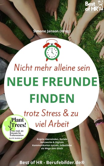 Nicht mehr alleine sein. Neue Freunde finden trotz Stress & zu viel Arbeit - ebook epub Simone Janson