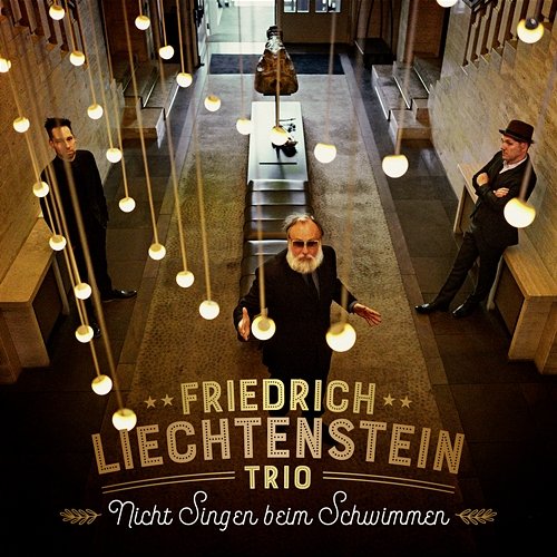 Nicht Singen beim Schwimmen Friedrich Liechtenstein Trio feat. Marlene Schuen & Marco Möller