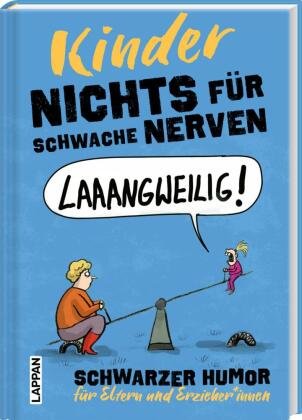 Nichts für schwache Nerven - Kinder! Lappan Verlag