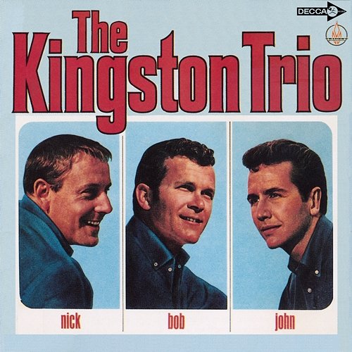 Nick - Bob - John The Kingston Trio