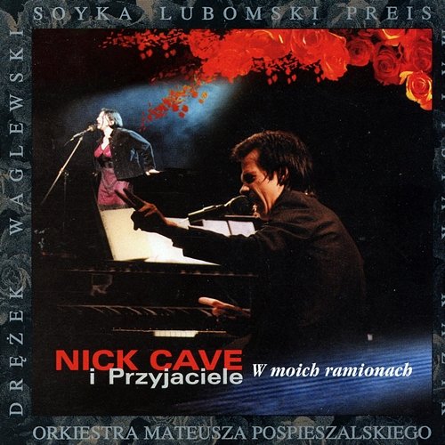 Nick Cave i Przyjaciele: W Moich Ramionach Various Artists