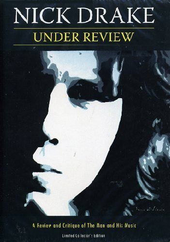 Nick Drake: Under Review Various Directors