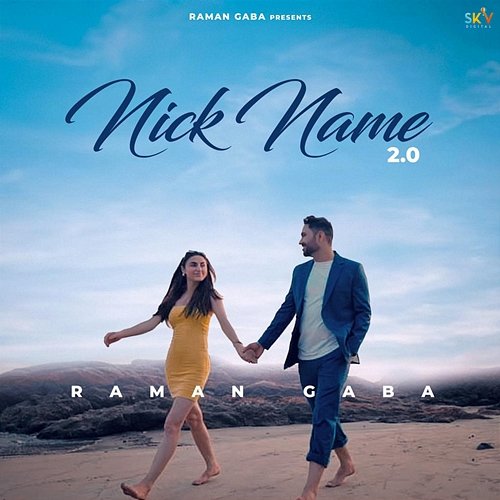 Nick Name 2.0 Raman Gaba