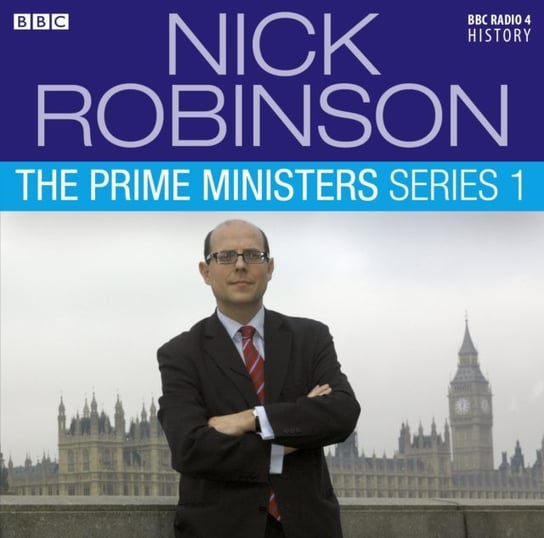 Nick Robinson's The Prime Ministers The Complete Series 1 Robinson Nick