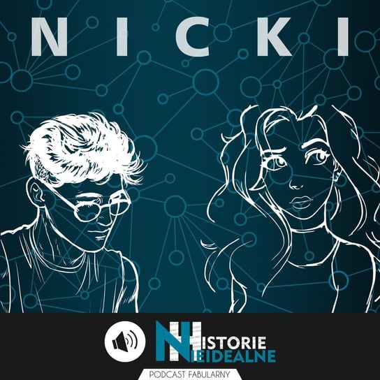 Nicki S01E00 - Trailer - S01E01 - Nieidealne historie - podcast Chojnowski Rafał