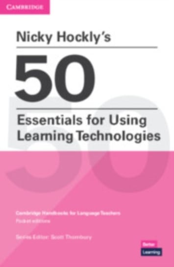 Nicky Hockly's 50 Essentials for Using Learning Technologies Paperback Hockly Nicky
