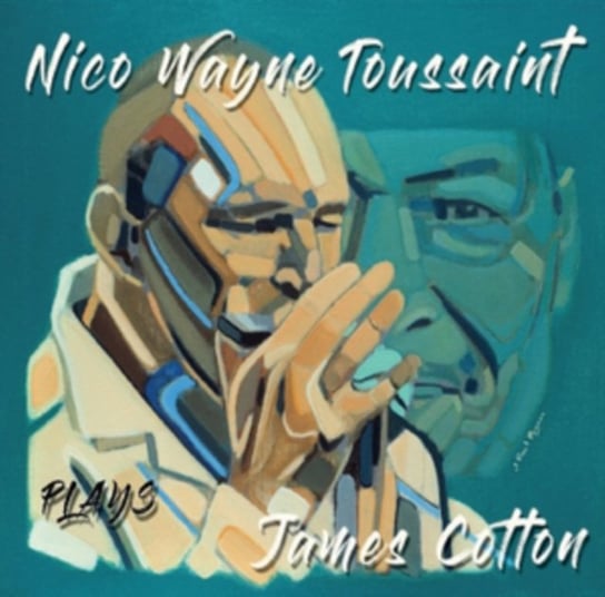 Nico Wayne Toussaint Plays James Cotton Nico Wayne Toussaint