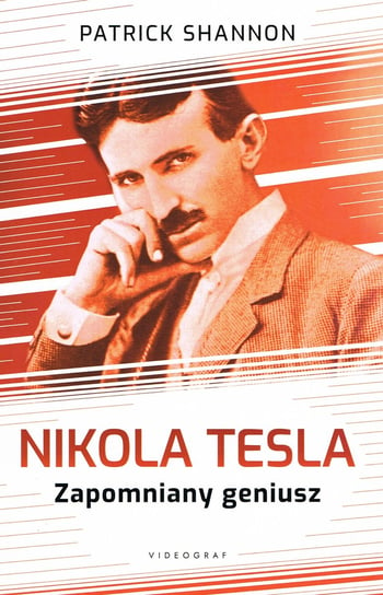 Nicola Tesla. Zapomniany geniusz Shannon Patrick
