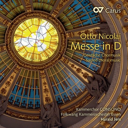 Nicolai: Mass No. 1 in D Major; Liturgie No. 2 Folkwang Kammerorchester Essen, Kammerchor CONSONO, Harald Jers