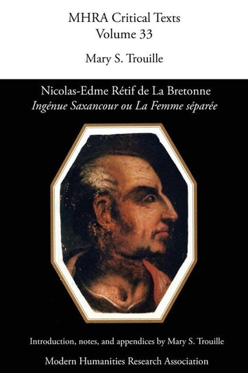 Nicolas-Edme Retif de La Bretonne, 'Ingenue Saxancour Ou La Femme Separee' Modern Humanities Research