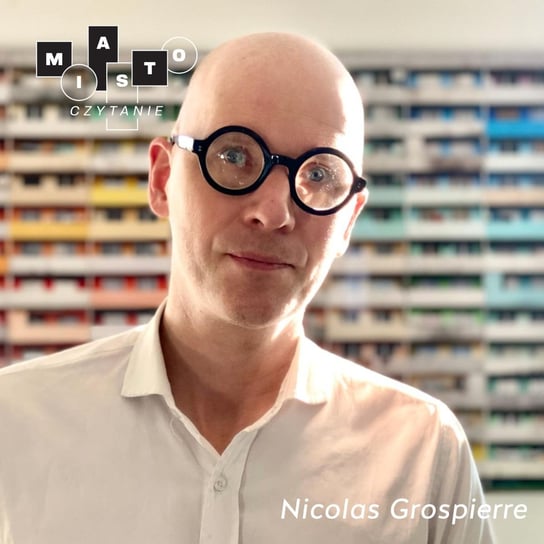 Nicolas Grospierre Czy potrzebujemy ludzi na fotografiach architektury? Miastoczytanie - Street Cloud - podcast Opracowanie zbiorowe