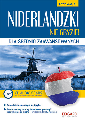 Niderlandzki nie gryzie. Poziom A2-B1 + CD Opracowanie zbiorowe