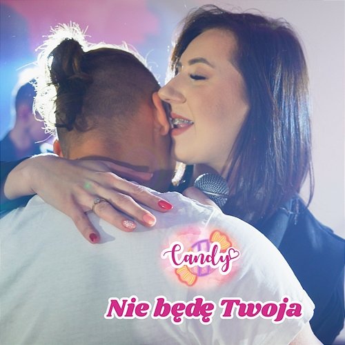 Nie będę Twoja Candy