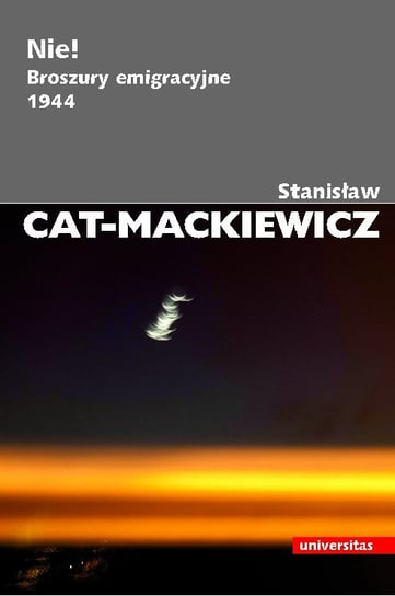 Nie! Broszury emigracyjne 1944 Cat-Mackiewicz Stanisław