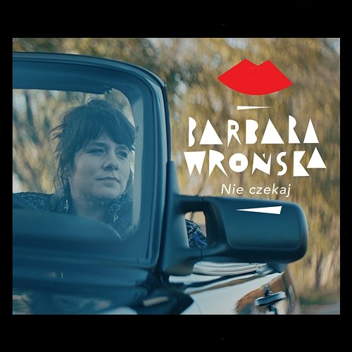 Nie Czekaj (Radio Edit) Barbara Wrońska