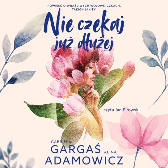 Nie czekaj już dłużej - audiobook Adamowicz Alina, Gargaś Gabriela