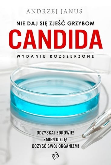 Nie daj się zjeść grzybom Candida - Janus Andrzej | Książka w Empik