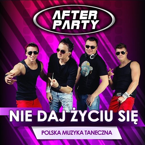 Nie daj życiu się After Party