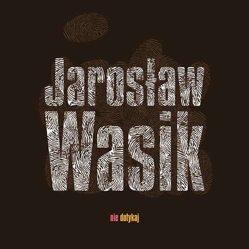Nie dotykaj Jarosław Wasik
