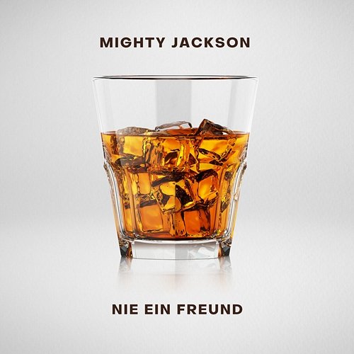 Nie Ein Freund Mighty Jackson