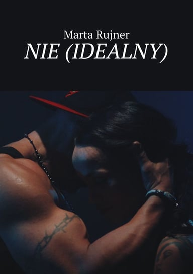 Nie(idealny) idealny - ebook mobi Rujner Marta