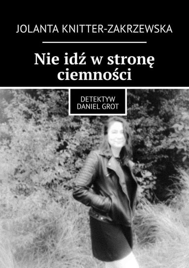 Nie idź w stronę ciemności - ebook mobi Knitter-Zakrzewska Jolanta