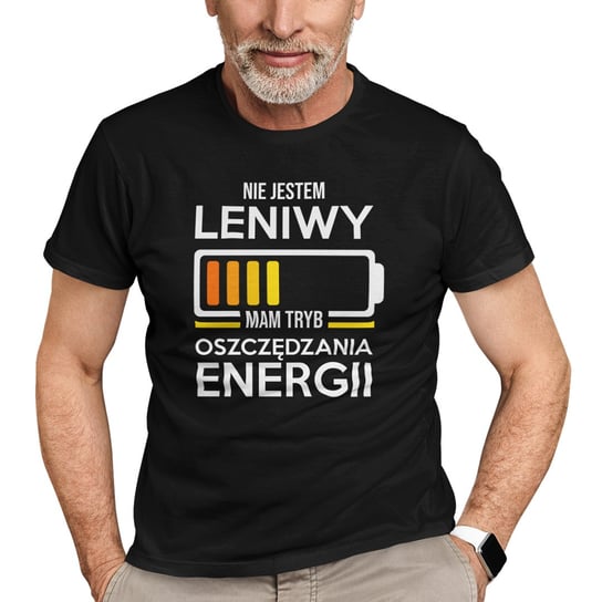 Nie jestem leniwy - mam tryb oszczędzania energii - męska koszulka na prezent dla emeryta Koszulkowy