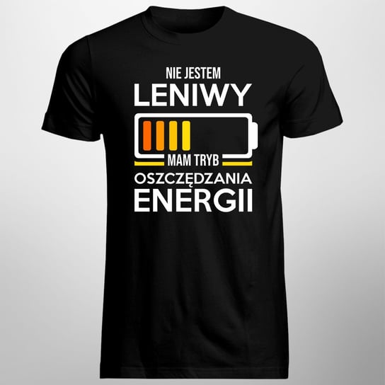 Nie jestem leniwy - mam tryb oszczędzania energii - męska koszulka na prezent dla emeryta Koszulkowy