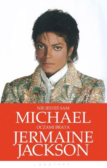 Nie jesteś sam: Michael oczami brata Jackson Jermaine