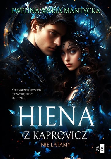 Nie latamy. Hiena z Kaprovicz. Tom 2 - ebook epub Mantycka Ewelina Maria