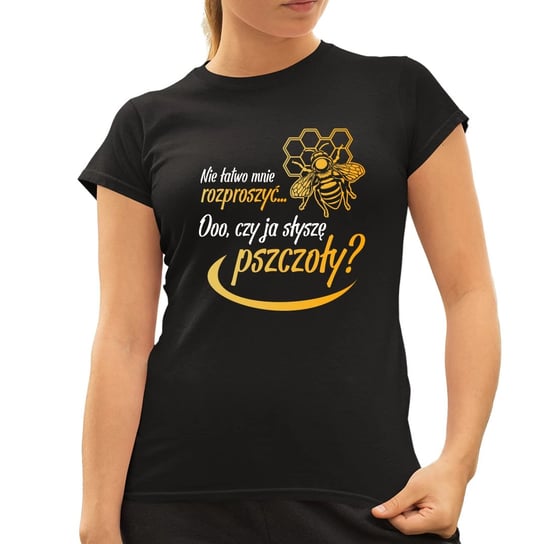 Nie łatwo mnie rozproszyć... Ooo, czy słyszę pszczoły? - damska koszulka na prezent Koszulkowy