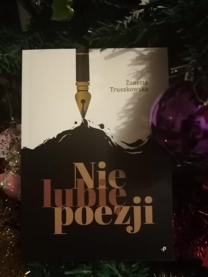 Nie lubię poezji Żanetta Truszkowska