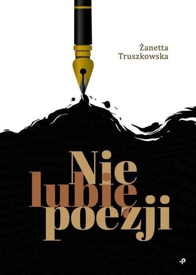 Nie lubię poezji Żanetta Truszkowska