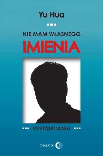 Nie mam własnego imienia. Opowiadania - ebook epub Yu Hua