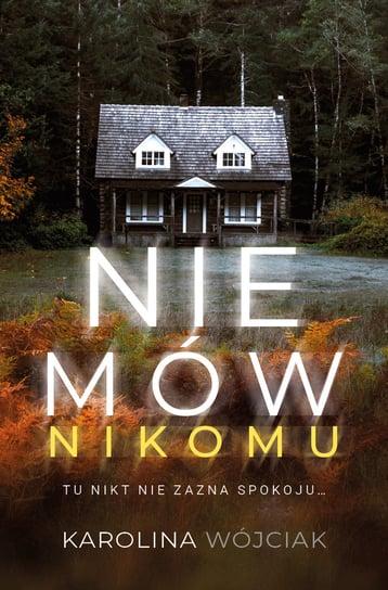 Nie mów nikomu Wójciak Karolina