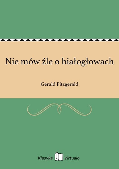 Nie mów źle o białogłowach - ebook epub Fitzgerald Gerald