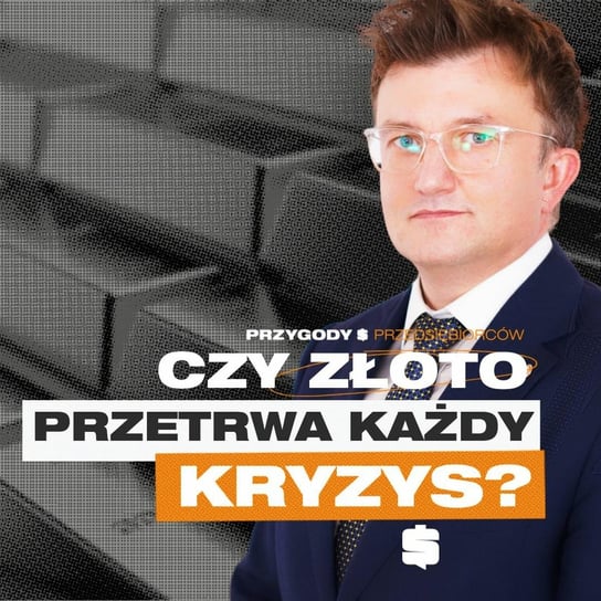 Nie musisz mieć 1.000.000 PLN by zacząć kupować ZŁOTO w SZWAJCARII | Dariusz Żychliński - Przygody Przedsiębiorców - podcast - audiobook Kolanek Bartosz, Gorzycki Adrian