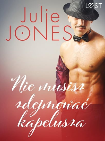 Nie musisz zdejmować kapelusza  - ebook epub Jones Julie