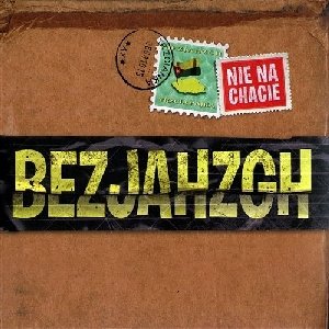 Nie na chacie (Reedycja) Bezjahzgh
