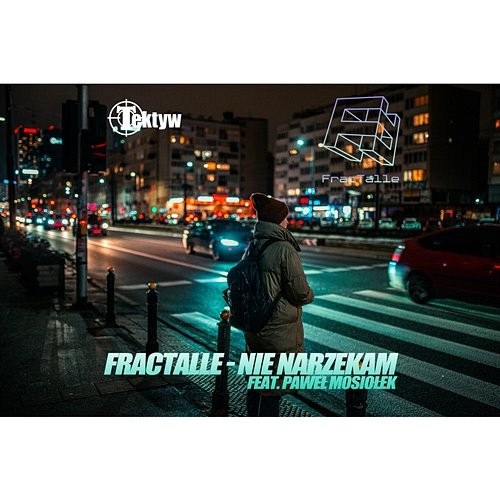 Nie narzekam Tektyw, FracTalle, Pawel Mosiolek