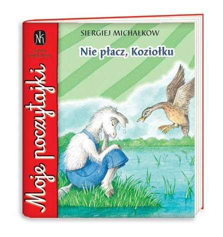 Nie płacz, koziołku Michałkow Siergiej