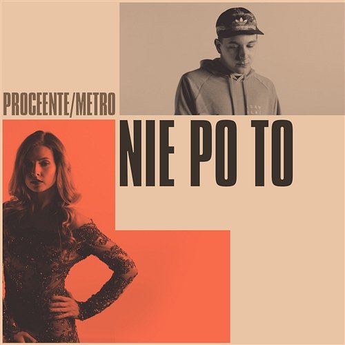 Nie Po To feat. Miły ATZ / Parzel Proceente, Metro