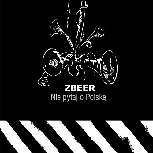 Nie pytaj o Polskę (projekt RE[punk]BLIKA) Zbeer