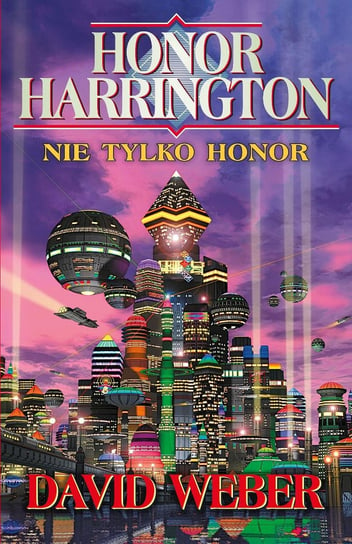 Nie tylko Honor. Honor Harrington David Weber
