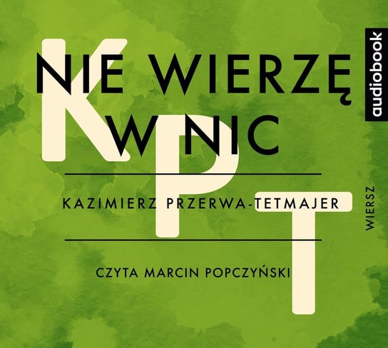 Nie wierzę w nic Przerwa-Tetmajer Kazimierz