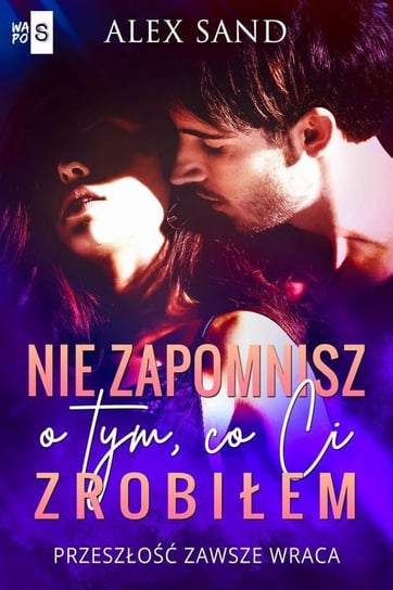 Nie zapomnisz o tym, co Ci zrobiłem - ebook epub Sand Alex