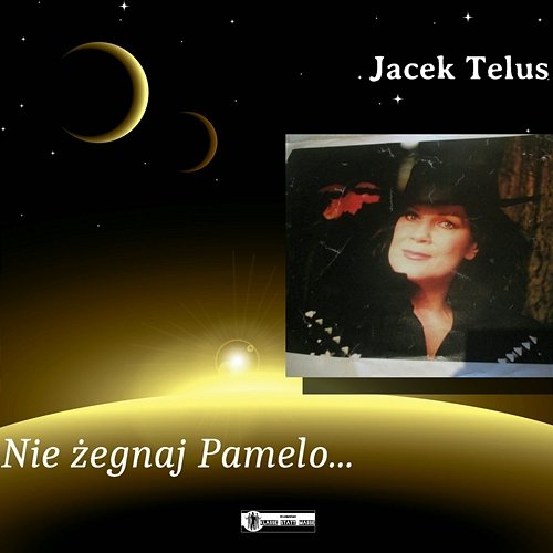 Nie Żegnaj Pamelo Jacek Telus