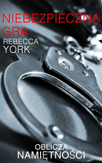 Niebezpieczna gra - ebook mobi York Rebecca