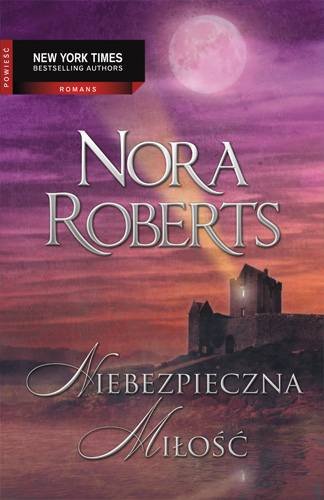 Niebezpieczna miłość Nora Roberts