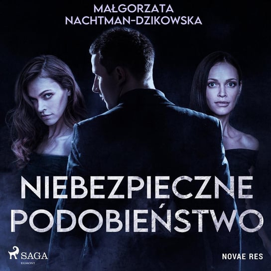 Niebezpieczne podobieństwo Nachtman-Dzikowska Małgorzata